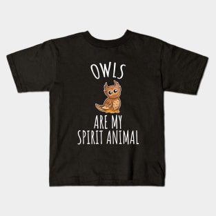 Owls are my spirit animal Kids T-Shirt